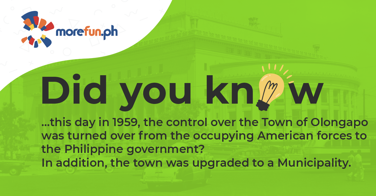 Did You Know… ? (Turnover of Olongapo to Philippine Gov’t.)